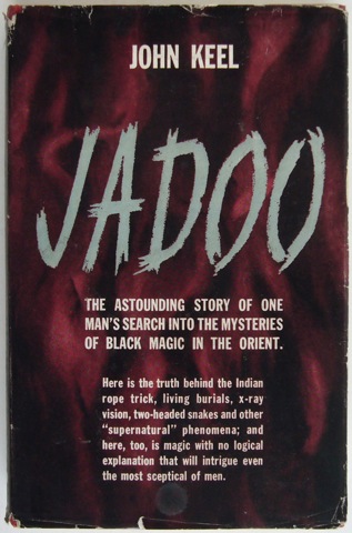 Jadoo. The astounding story of one man's search into the mysteries of black magic in the Orient.