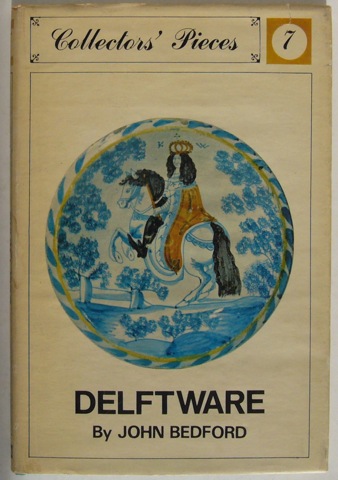 Delftware. Collectors' Pieces 7