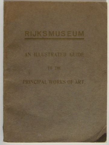 Rijksmuseum. An Illustrated Guide to the Principal Works of Art
