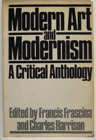 Modern Art and Modernism. A Critical Anthology
