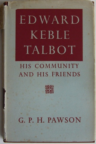 Edward Keble Talbot. His Community and Friends
