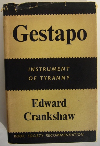 Gestapo. Instrument of Tyranny.