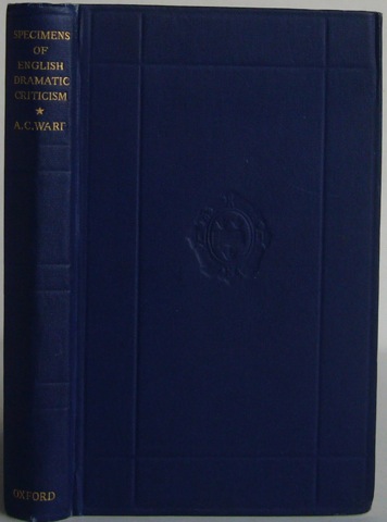 Specimens of English Dramatic Criticism: XVII - XX Centuries.