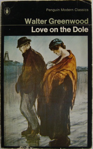 Love on the Dole.