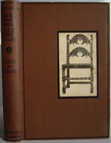 Little Books about old furniture. English Furniture: Tudor to Stuart.