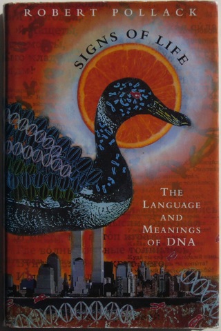 Signs of Life: The Language and Meaning of DNA.