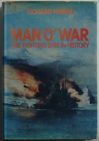 Man O' War: The Fighting Ship In History