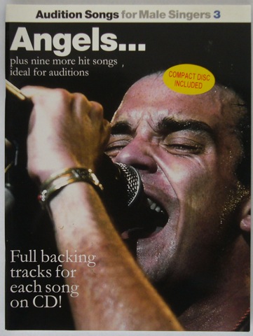 Audition Songs for Male Singers 3: Angels plus nine more hit songs ideal for auditions