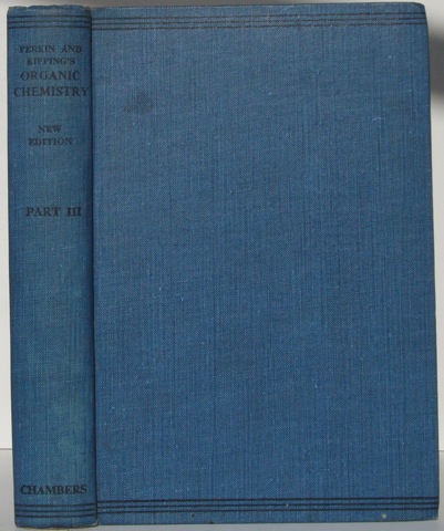 Perkin and Kipping's Organic Chemistry Part III
