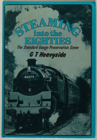 Steaming into the Eighties: The Standard Gauge Preservation Scene