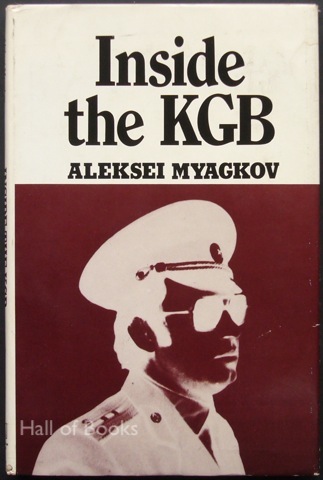Inside the KGB: An expose by an officer of the Third Directorate