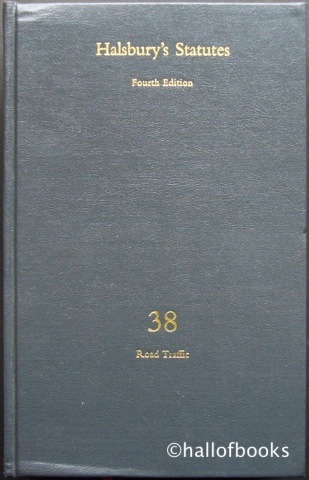 Halsbury's Statutes of England and Wales: Volume 38 - Road Traffic.