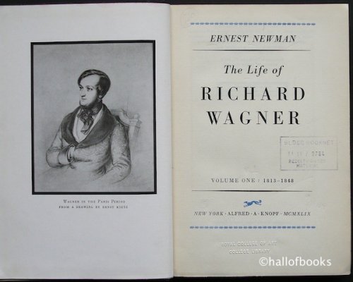The Life of Richard Wagner: Volume One 1813-1848