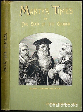 Martyr Times: Or The Seed of the Church. Fourth Volume.