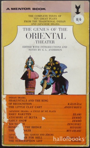 The Genius of the Oriental Theater: The complete texts of ten great plays from the traditional Indian and Japanese drama