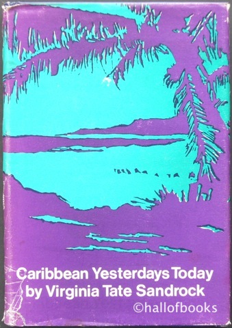 Caribbean Yesterdays Today: Facts and Fiction