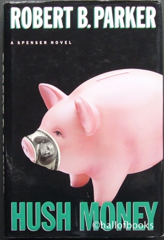 Hush Money: A Spenser Novel