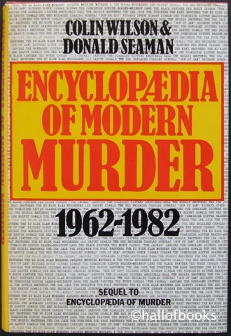 Encyclopaedia of Modern Murder 1962-1982
