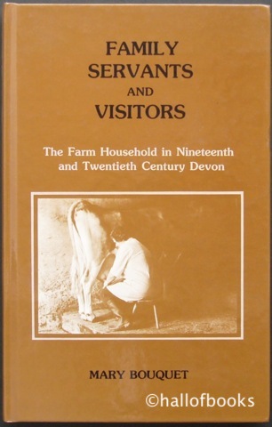 Family Servants and Visitors: The Farm Household in Nineteenth and Twentieth Century Devon