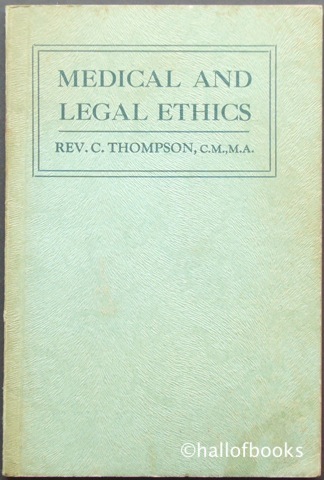 Lectures on Medical and Legal Ethics given at St. John's College University of Sydney