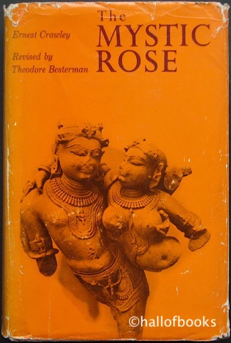 The Mystic Rose: A Study Of Primitive Marriage And Of Prmitive Thought In Its Bearing On Marriage