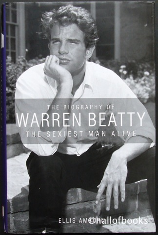 The Biography Of Warren Beatty: The Sexiest Man Alive