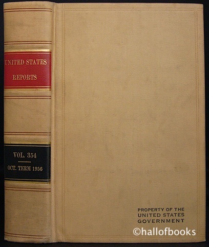 "United States Reports Volume 354: Cases Adjudged in The Supreme Court at October Term, 1956 - June 10 Through July 11, 1957."