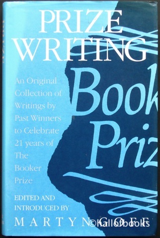 Prize Writing: An original collection of Wrings by Past Winners to celebrate 21 years of the Booker Prize