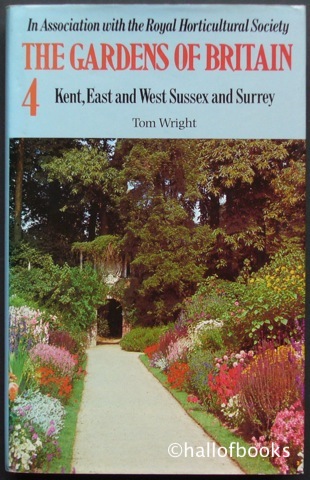 "The Gardens Of Britain 4: Kent, East and West Sussex and Surrey. In Association with the Royal Horticultural Society"