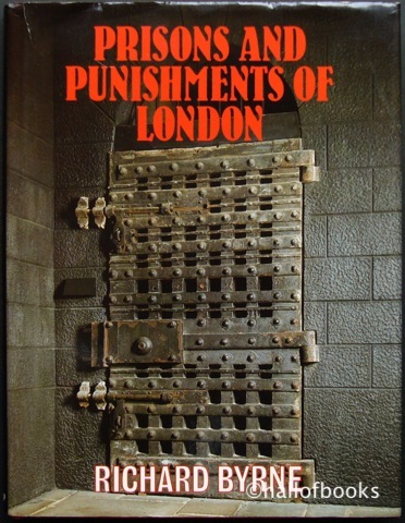 Prisons and Punishments Of London