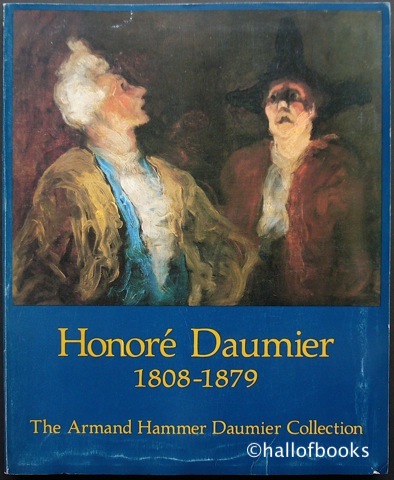 "Honore Daumier 1808-1879: The Armand Hammer Daumier Collection, incorporating a collection from George Longstreet"