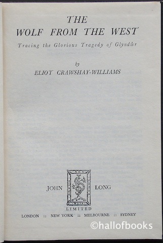 The Wolf From The West: Tracing The Glorious Tragedy Of Glyndwr
