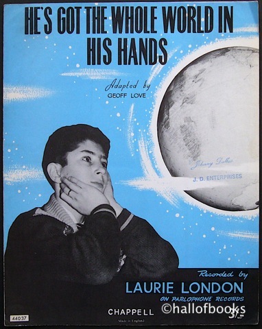 He's Got The Whole World In His Hands (performed by Laurie London)