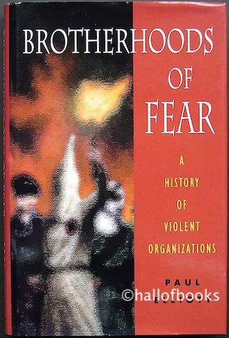 "Brotherhoods Of Fear: A History Of Violent, Magical and Religious Organizations"