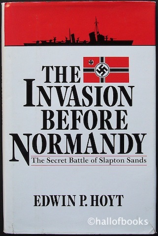 The Invasion Before Normandy: The Secret Battle Of Slapton Sands