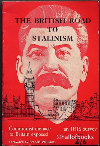 The British Road To Stalinism: Communist menace to Britain exposed