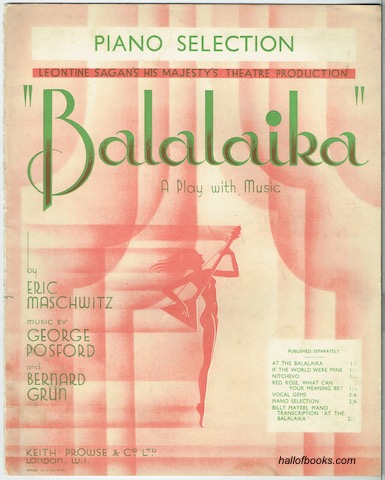 Balalaika: A Play With Music (from Leontine Sagan's His Majesty's Theatre Production). Piano Selection.