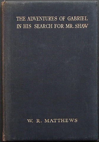 The Adventures Of Gabriel In His Search For Mr. Shaw: A modest companion for Mr. Shaw's Black Girl