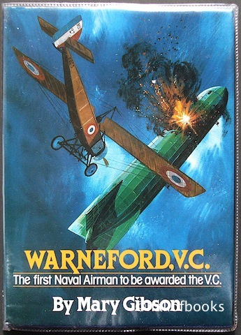 "Warneford, V. C.: The first Naval Airman to be awarded the V. C."