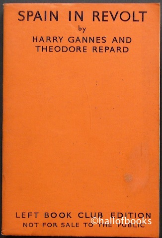 "Spain In Revolt: A History of the Civil War in Spain in 1936 and a Study of its Social, Political and Economic Causes"