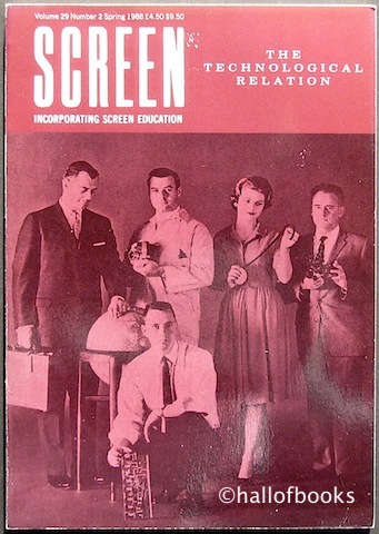 "Screen Incorporating Screen Education: The Technological Relation. Volume 29, Number 2, Spring 1988"