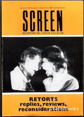 "Screen Incorporating Screen Education. Retorts: replies, reviews, reconsiderations. Volume 28, Number 3, Summer 1987"