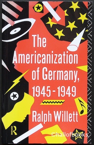 "The Americanization of Germany, 1945-1949"
