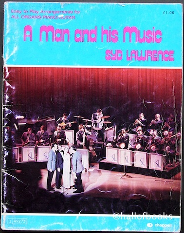 "A Man and his Music: Easy to play arrangements for All Organs, Piano and Guitar"