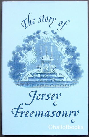 The Story Of Jersey Freemasonry