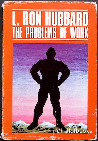 The Problems Of Work: Scientology Applied To The Work-A-Day World