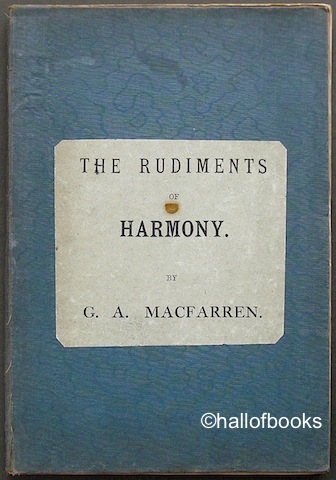 The Rudiments of Harmony with Progressive Exercises and Appendix