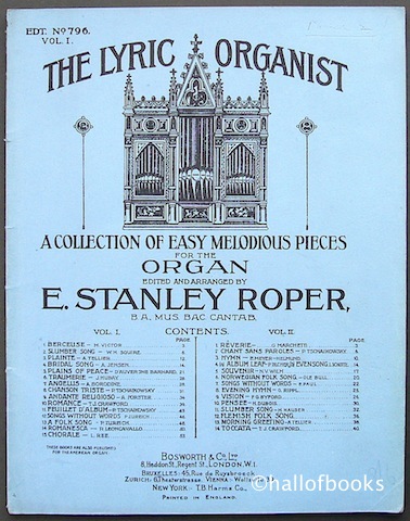"The Lyric Organist: A Collection of Melodious Pieces of Moderate Difficulty, Selected from the Works of Modern Composers, edited and arranged for the Organ. Volume One"