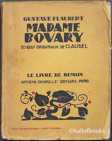 Madame Bovary: Moeurs de Province. 50 Bois Originaux De Claudel