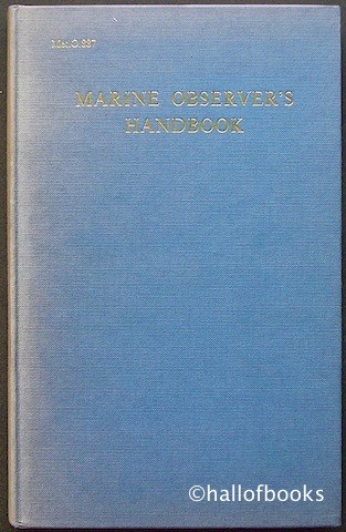 The Marine Observer's Handbook: Met. O. 887